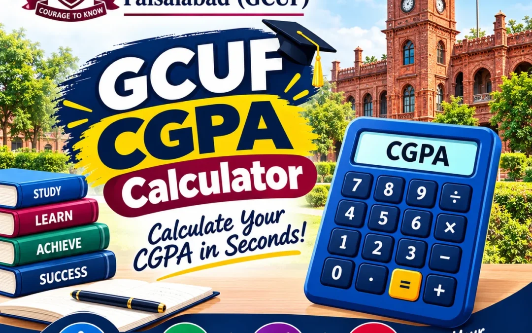 Government College University Faisalabad (GCUF) CGPA Calculator 2026 — Calculate Your Semester & Cumulative GPA Instantly