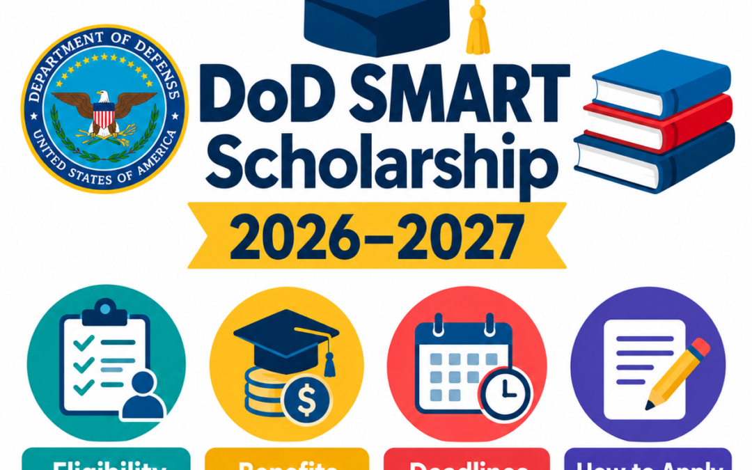 DoD SMART Scholarship 2026–2027: Eligibility, Benefits, Deadlines, and How to Apply