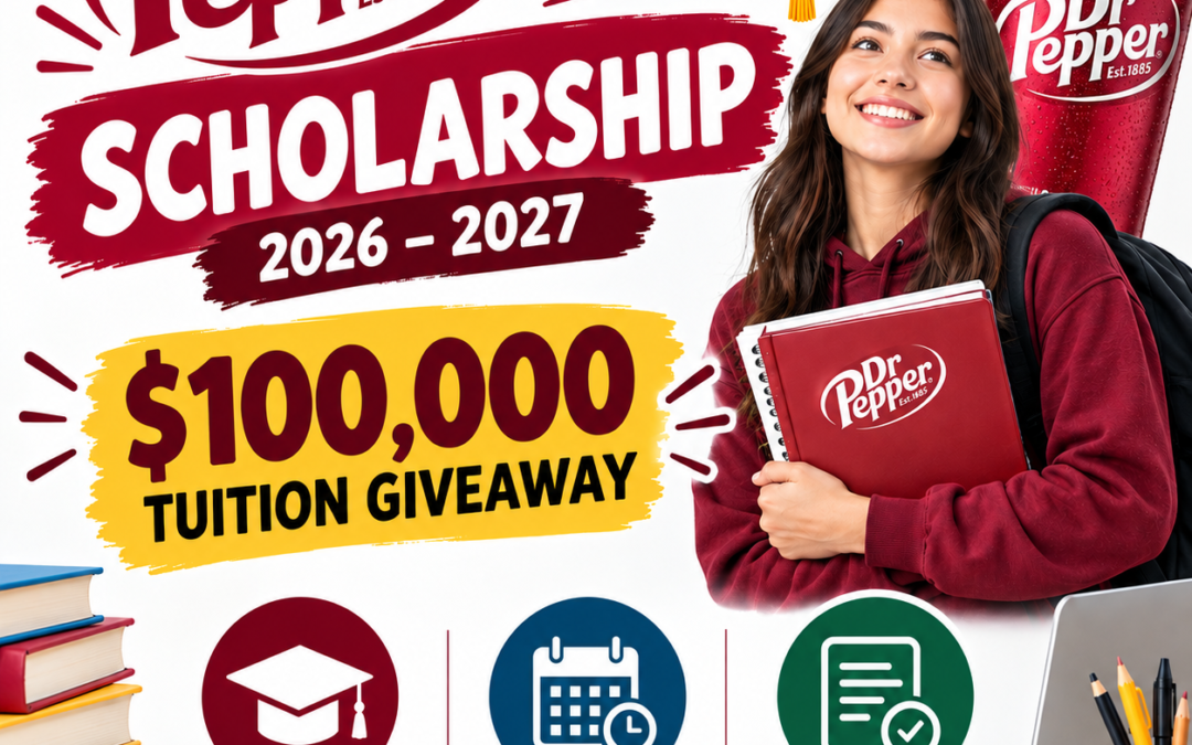 Dr Pepper Scholarship 2026–2027: $100,000 Tuition Giveaway, Eligibility, Deadlines, and How to Apply
